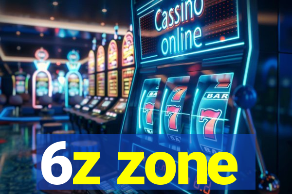6z zone